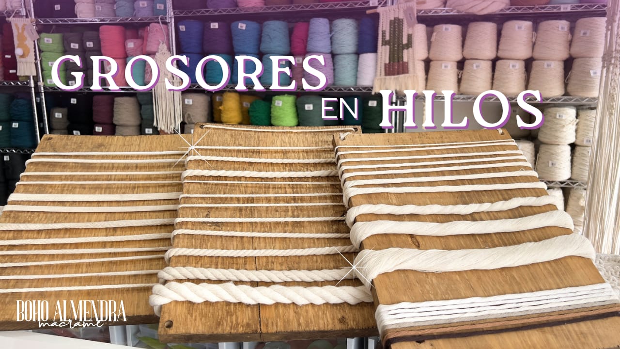 Hilos y grosores para macrame